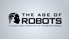 Роботы наступают / The Age of Robots