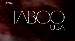 Запреты США (Табу США) Дом, странный дом / Taboo USA (2013) National Geographic