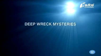 Тайны затонувших кораблей 1 серия. В поисках подводного кладбища / Deep Wreck Mysteries (2009)