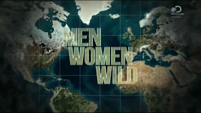 Мужчины, женщины, природа 3 сезон 1 серия. Только вперёд / Man, Woman, Wild (2015)