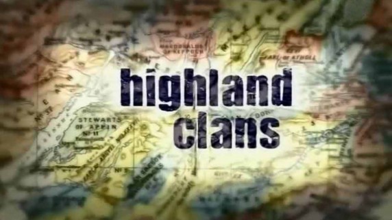 Кланы Шотландии 4 серия. Кэмпбеллы. Война за веру / Scotland`s Clans (2007)