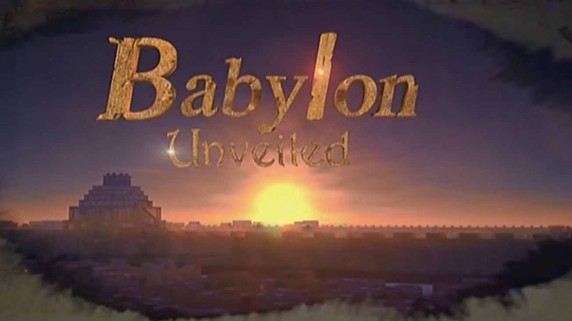 Раскрытие тайн Вавилона 1 серия. Висячие сады Семирамиды / Babylon Unveiled (2013)