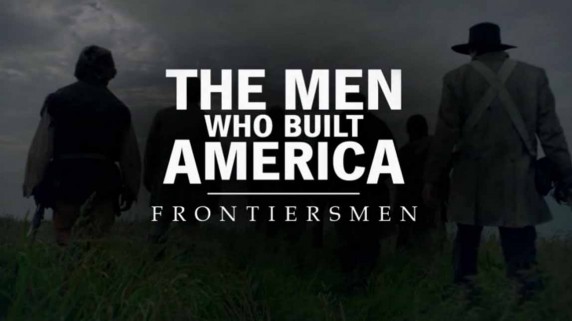 Люди, построившие Америку: Первопроходцы 3 серия / The Men Who Built America: Frontiersmen (2018)