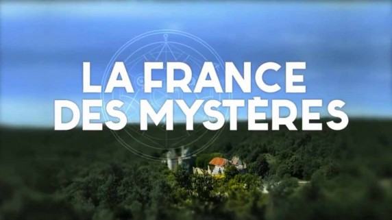 Таинственная Франция 1 серия. Алхимики / La France des Mysteres (2017)