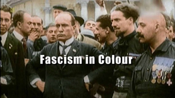 Фашизм в цвете 2 серия. Муссолини и власть / Fascism in Colour (2006)