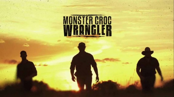 Зеленый ковбой из Австралии 3 сезон 4 серия. Кэмпинг с крокодилами / Monster Croc Wrangler (2018)