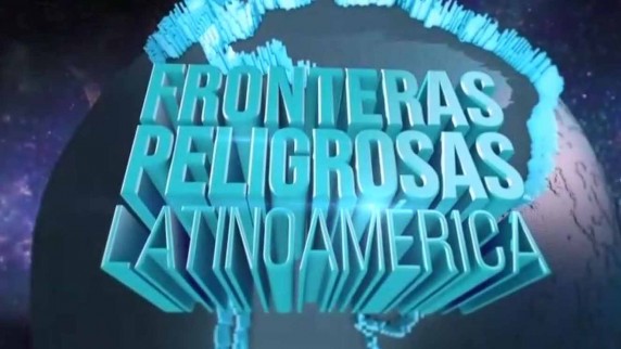 Горячие границы: Латинская Америка 3 серия. Белые джунгли / Fronteras Peligrosas Latino America (2018)