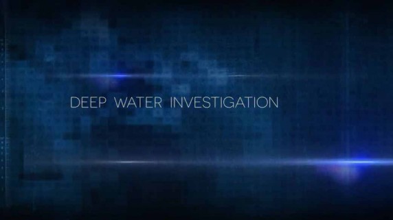 В поисках затонувших кораблей 1 серия / Deep Water Investigation (2017)