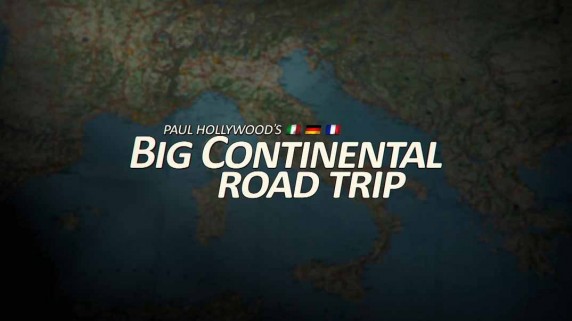 Большое дорожное путешествие Пола Голливуда 2 серия / Paul Hollywood's Big Continental Road Trip (2017)