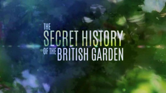 Тайная история британских садов 2 серия. 18 век / The Secret History of the British Garden (2015)