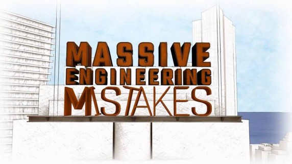 Масштабные инженерные ошибки 7 серия / Massive Engineering Mistakes (2018)