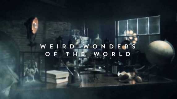 Поразительные чудеса мира 2 сезон 1 серия / Weird Wonders of the World (2016)