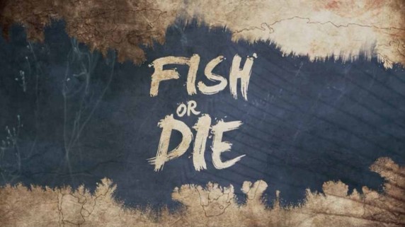 Рыба или смерть. Логово речного волка / Fish or Die (2019)