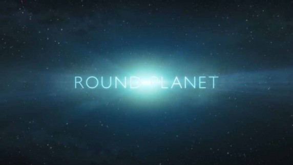 Круглая планета 4 серия. Величайшее путешествие на Земле / Round Planet (2016)