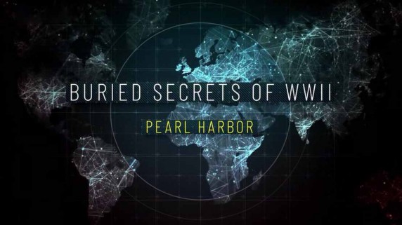 Нераскрытые тайны второй мировой войны 1 серия. Перл-Харбор / Buried Secrets of WW II (2019)