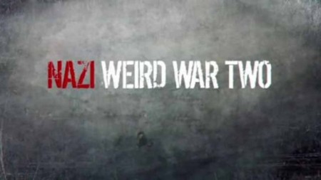 Нацистские тайны Второй мировой 1 сезон (6 серий из 6) / Nazi weird war two (2016)