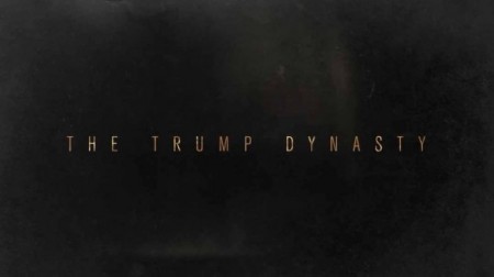 Династия Трампов (все серии) / Biography: The Trump Dynasty (2019)