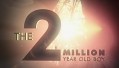 Мальчик, которому два миллиона лет / The Two Million Year Old Boy (2011) National Geographic