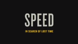 Скорость: В поисках потерянного времени / Speed: In Search of Lost Time (2012)