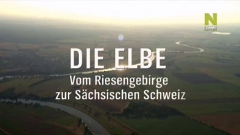 Бурные воды реки Эльба / Europe's Wild River: the Elbe 1 серия (2014)