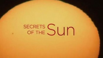 Секреты Солнца / Secrets of the Sun (2012)