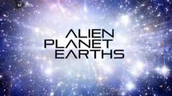 Двойники Земли / Alien Planet Earths (2014)