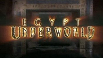 Египет: Тайны мёртвых / Egypt: Underworld (2009)