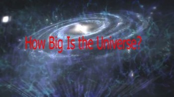 Каковы размеры Вселенной? / How Big Is the Universe? (2012)