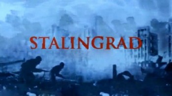 Сталинград Подлинная история 1 серия. Наступление / Die Dokumentation: Stalingrad (2003)