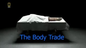 Взгляд изнутри. Торговля органами / Inside. The Body Trade (2009)