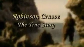 Настоящая история Робинзона Крузо / Robinson Crusoe The true story (2003)