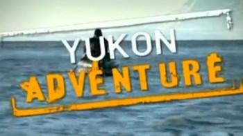 Приключение на Юконе / Yukon Adventure (2007)