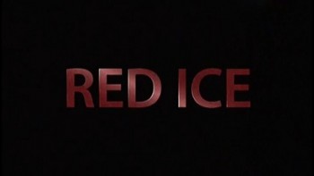 Красный лед / Red Ice (2014)