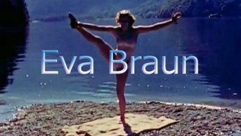 Ева Браун. Влюбленная в Гитлера / Eva Braun. In love with Adolf Hitler (2007)