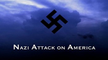 Нападение нацистов на США / Nazi Attack on America (2015)