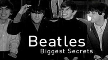 Самые большие тайны The Beatles / Beatles Biggest Secrets (2004)