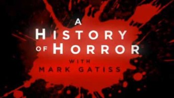 История ужасов с Марком Гейтиссом: Франкенштейн приходит в Голливуд / A History of Horror with Mark Gatiss (2010)