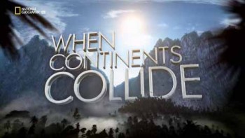 Когда сталкиваются континенты / When Continents Collide (2010) HD