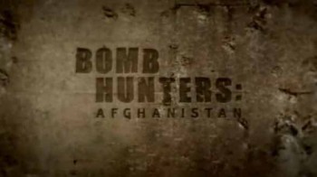 Саперы: Афганистан / Bomb Hunters: Afghanistan (2011)