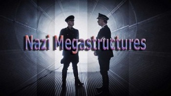 Суперсооружения Третьего рейха 3 сезон 1 серия. Орлиное гнездо / Nazi Megastructures (2016)