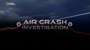 Расследования авиакатастроф 16 сезон 1 серия. Мертвая тишина / Air Crash Investigation (2016)