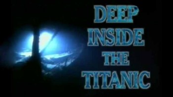 В глубине Титаника / Deep Inside the Titanic (1999)