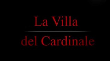 Вилла Кардинале / La Villa del Cardinale (2012)