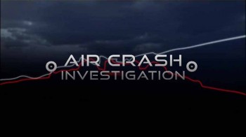 Расследования авиакатастроф 16 сезон 5 серия. Смертельный вираж / Air Crash Investigation (2016)