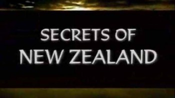 Секреты Новой Зеландии / Secrets of New Zealand (2009)