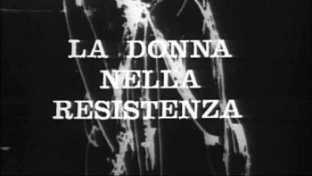 Женщина в сопротивлении / La donna nella Resistenza (1965)