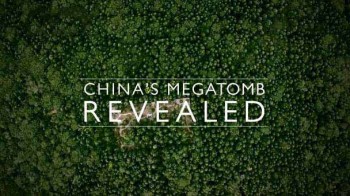 Первый император: секреты китайской гробницы / China's Megatomb Revealed (2016) HD