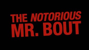 Мистер Бут. Торговец смертью / The Notorious Mr. Bout (2014) HD