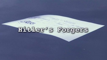 Фальшивомонетчики Гитлера / Hitler's Forgers (2013)