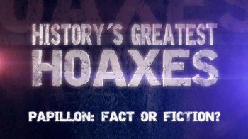 Величайшие мистификации в истории 5 серия. Мотылек: правда или вымысел? / History's Greatest Hoaxes (2016)